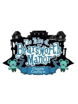 The Tales of Bearsworth Manor: Chaotic Conflicts image