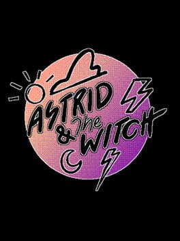 Astrid & the Witch