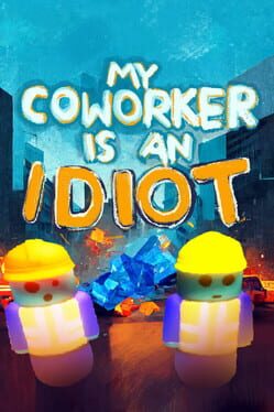 My Coworker is an Idiot Game Cover Artwork