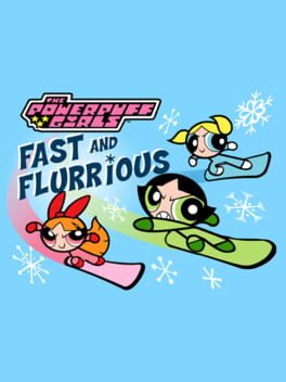 The Powerpuff Girls: Fast and Flurrious