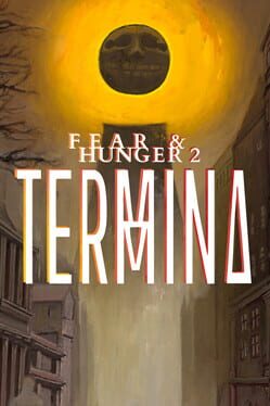 Fear & Hunger 2: Termina Game Cover Artwork