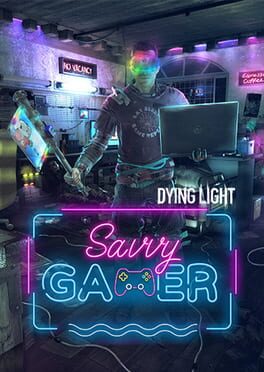 Dying Light: Savvy Gamer Bundle