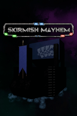 Skirmish Mayhem