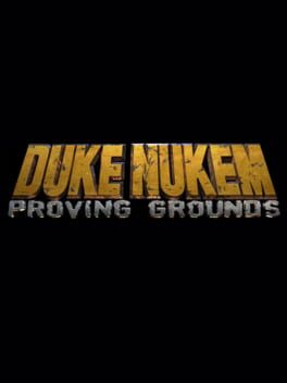 Duke Nukem Trilogy: Proving Grounds