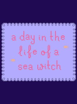 A day in the life of a sea witch