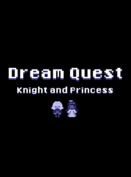 Dream Quest: Knight and Princess