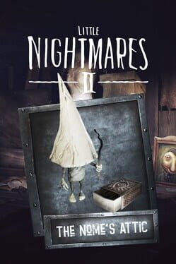 Little Nightmares II: The Nome's Attic Game Cover Artwork