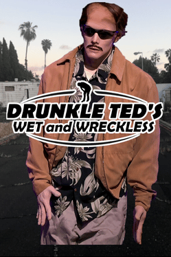Drunkle Ted's Wet and Wreckless