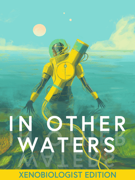 In Other Waters: Xenobiologist Edition