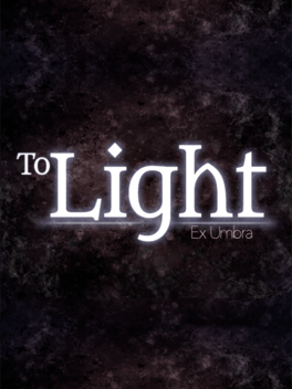 To Light: Ex Umbra