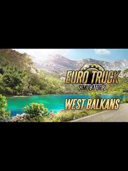 Euro Truck Simulator 2: West Balkans