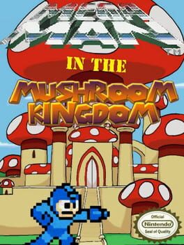 Mega Man in the Mushroom Kingdom