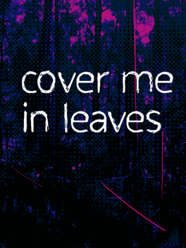 10mg: Cover Me In Leaves