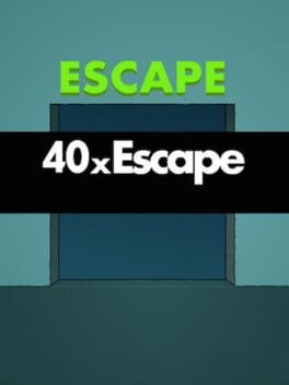 40 x Escape