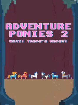 Adventure Ponies 2: Wait! There's More?!