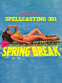 Spellcasting 301: Spring Break