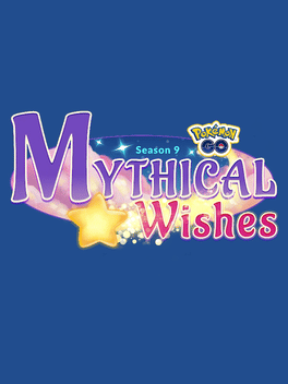 Welcome to Season 9: Mythical Wishes – Pokémon GO