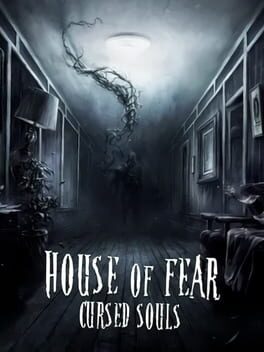 House of Fear: Cursed Souls