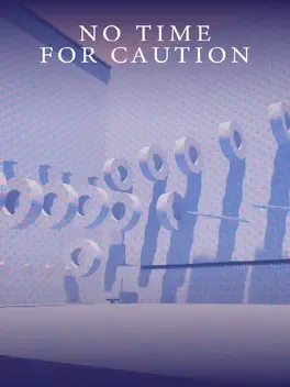 No Time For Caution