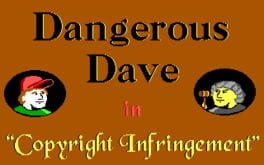 Dangerous Dave in Copyright Infringement