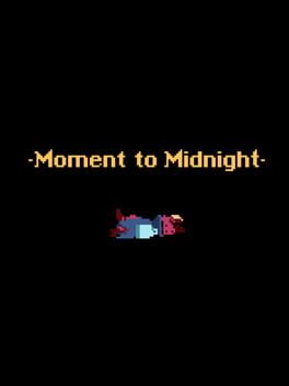 Moment to Midnight