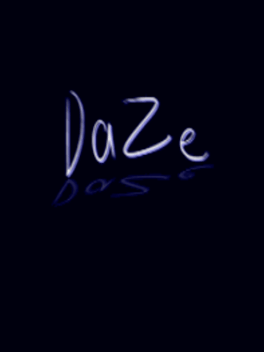 Daze