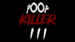 Poop KIller III