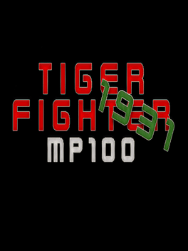 Tiger Fighter 1931: MP100