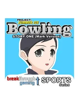 Project: Summer Ice - Bowling: Story Five - Mark Version image