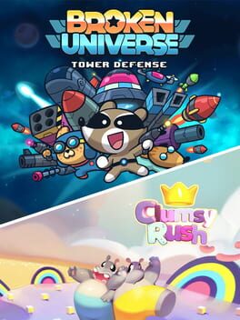 Broken Universe + Clumsy Rush