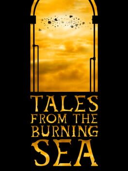 Tales from the Burning Sea