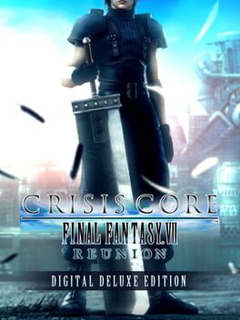 Crisis Core: Final Fantasy VII: Reunion - Digital Deluxe Edition
