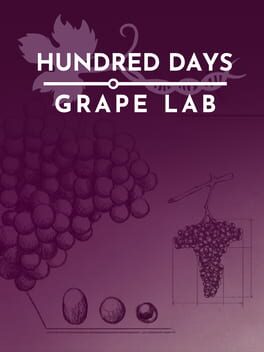 Hundred Days: Grape Lab