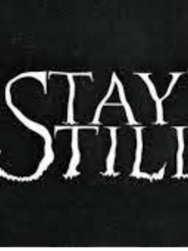 Stay Still