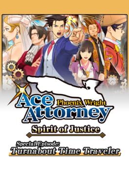 Phoenix Wright: Ace Attorney - Spirit of Justice: Special Episode - Turnabout Time Traveler