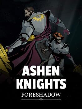 Image de couverture du jeu Ashen Knights: Foreshadow