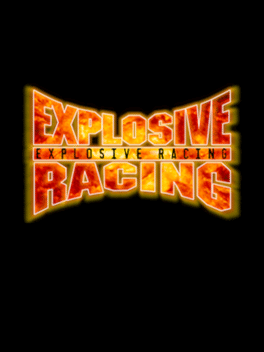 Explosive Racing