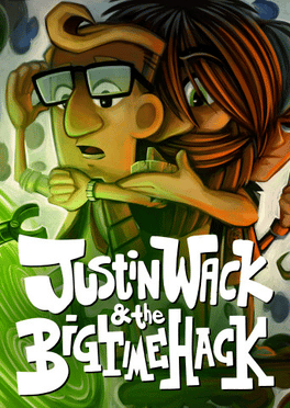 Justin Wack and the Big Time Hack: Deluxe Edition