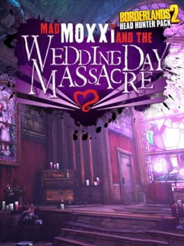 Borderlands 2: Mad Moxxi and the Wedding Day Massacre Game Cover Artwork