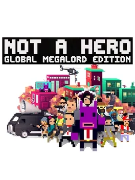 Image de couverture Not A Hero: Global MegaLord Edition