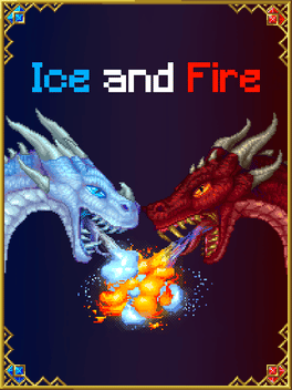 Ice and Fire