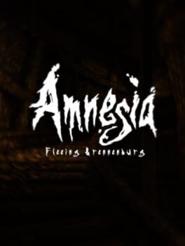 Amnesia: Fleeing Brennenburg