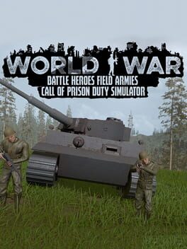 World War Battle Heroes Field Armies Call of Prison Duty Simulator cover art
