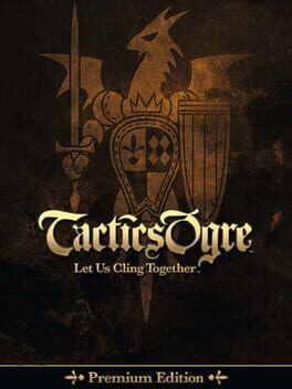 Tactics Ogre: Let Us Cling Together - Premium Edition