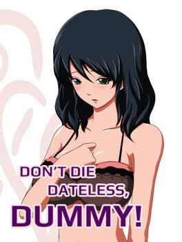 Don't Die Dateless, Dummy! Game Cover Artwork