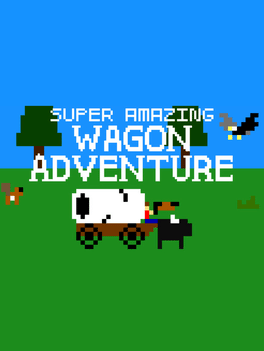 Super Amazing Wagon Adventure