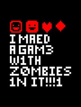 I Made a Game with Zombies in It!