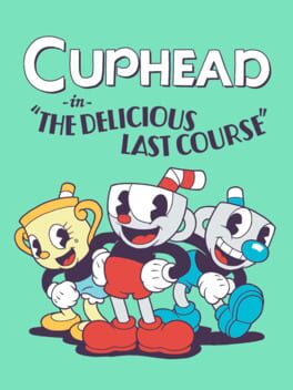 Cuphead: The Delicious Last Course Game Cover Artwork