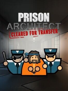 Prison Architect: Cleared for Transfer