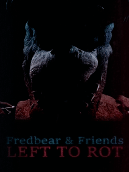 Fredbear and Friends: Left to Rot Cover